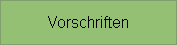 Vorschriften